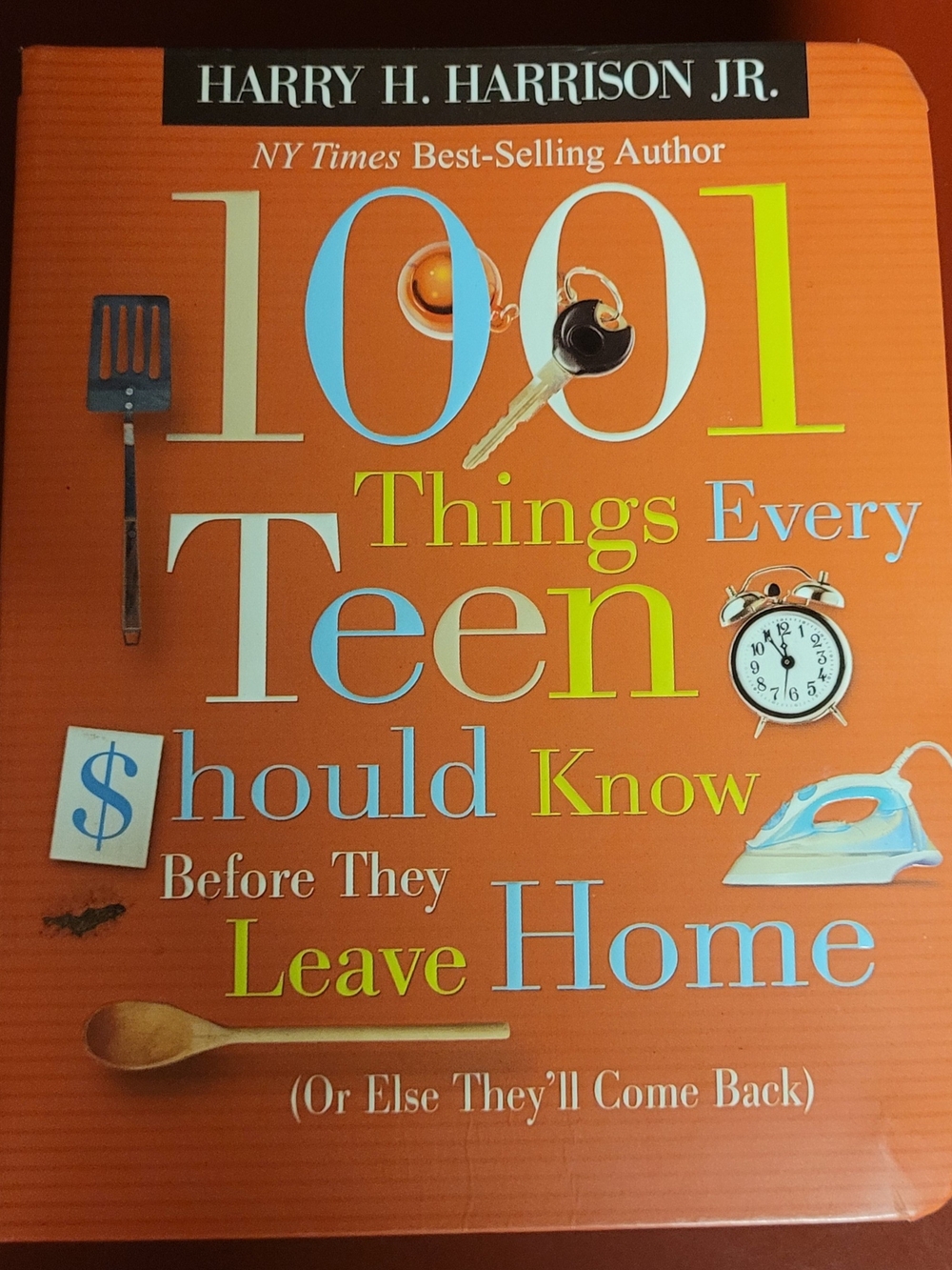 1001 Things Every Teen Should Know Before They Leave Home.